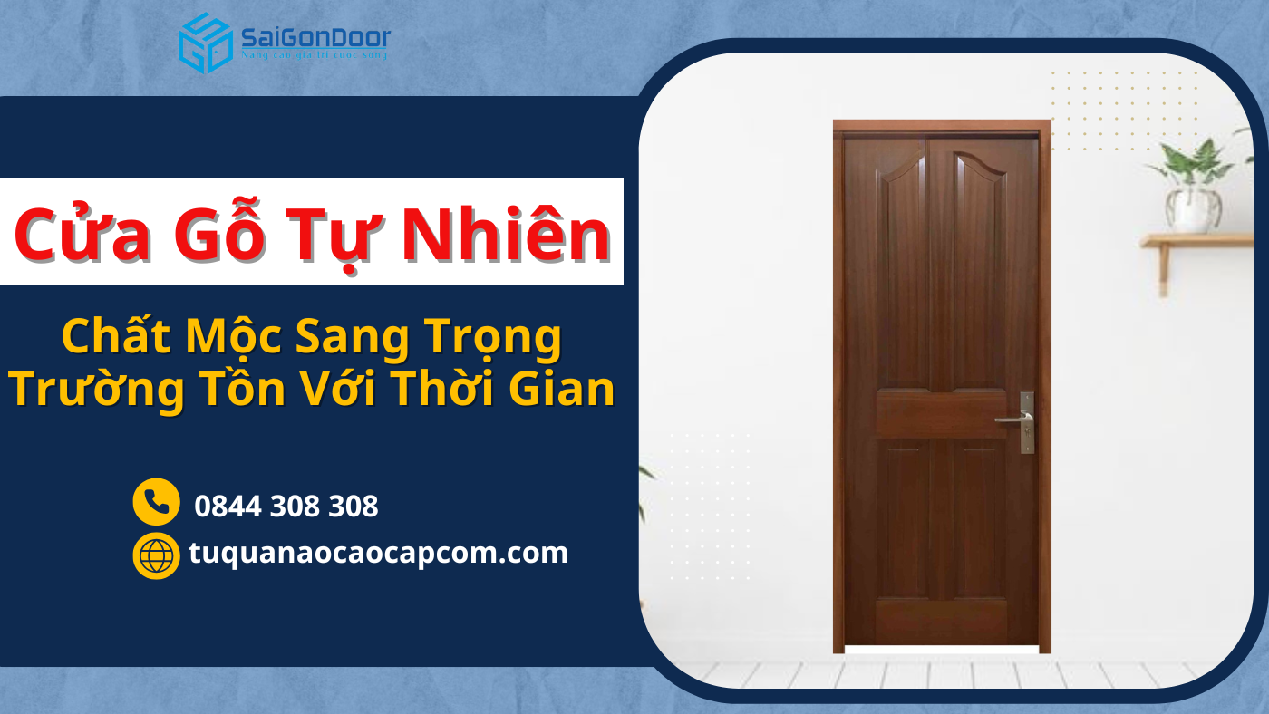 Cửa Gỗ Tự Nhiên – Chất Mộc Sang Trọng Trường Tồn Với Thời Gian