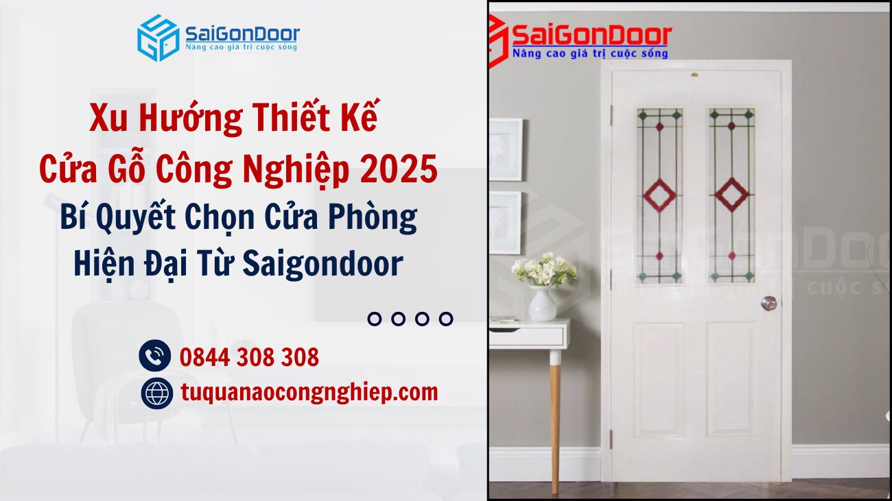 Xu Hướng Thiết Kế Cửa Gỗ Công Nghiệp 2025: Bí Quyết Chọn Cửa Phòng Hiện Đại Từ Saigondoor