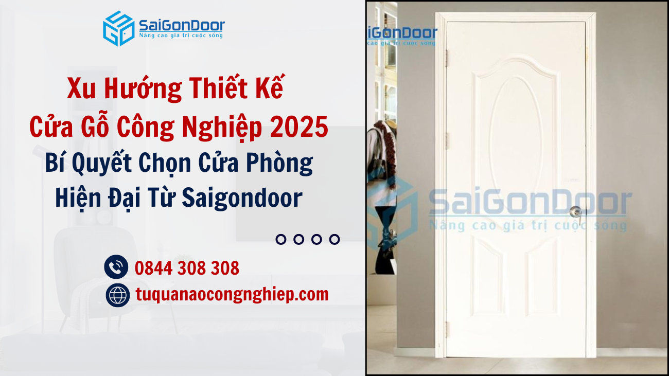 Xu Hướng Thiết Kế Cửa Gỗ Công Nghiệp 2025: Bí Quyết Chọn Cửa Phòng Hiện Đại Từ Saigondoor