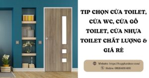 TIP CHỌN CỬA TOILET, CỬA WC, CỬA GỖ TOILET, CỬA NHỰA TOILET CHẤT LƯỢNG & GIÁ RẺ