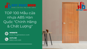 TOP 100 Mẫu cửa nhựa ABS Hàn Quốc "Chính Hãng & Chất Lượng"