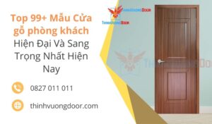 Top 99+ Mẫu Cửa Gỗ Phòng Khách Hiện Đại Và Sang Trọng Nhất Hiện Nay