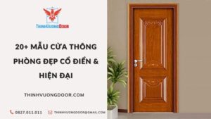 20+ Mẫu Cửa Thông Phòng Đẹp Cổ Điển & Hiện Đại