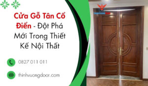 Cửa Gỗ Tân Cổ Điển - Đột Phá Mới Trong Thiết Kế Nội Thất
