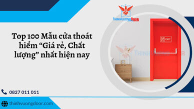 Top 100 Mẫu cửa thoát hiểm “Giá rẻ, Chất lượng” nhất hiện nay