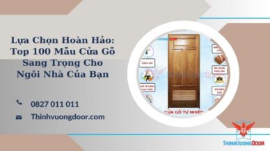 Lựa Chọn Hoàn Hảo: Top 100 Mẫu Cửa Gỗ Sang Trọng Cho Ngôi Nhà Của Bạn