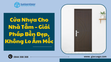 Cửa Nhựa Cho Nhà Tắm – Giải Pháp Bền Đẹp, Không Lo Ẩm Mốc