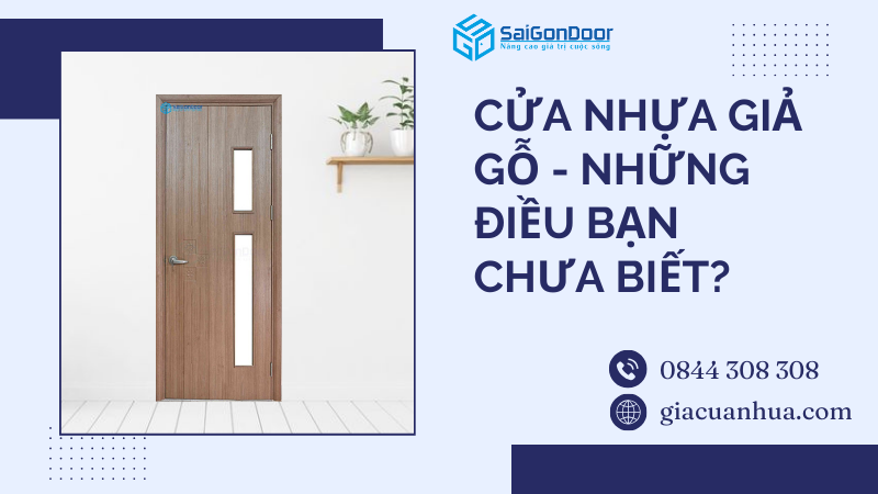 Cửa nhựa giả gỗ - Những điều bạn chưa biết?