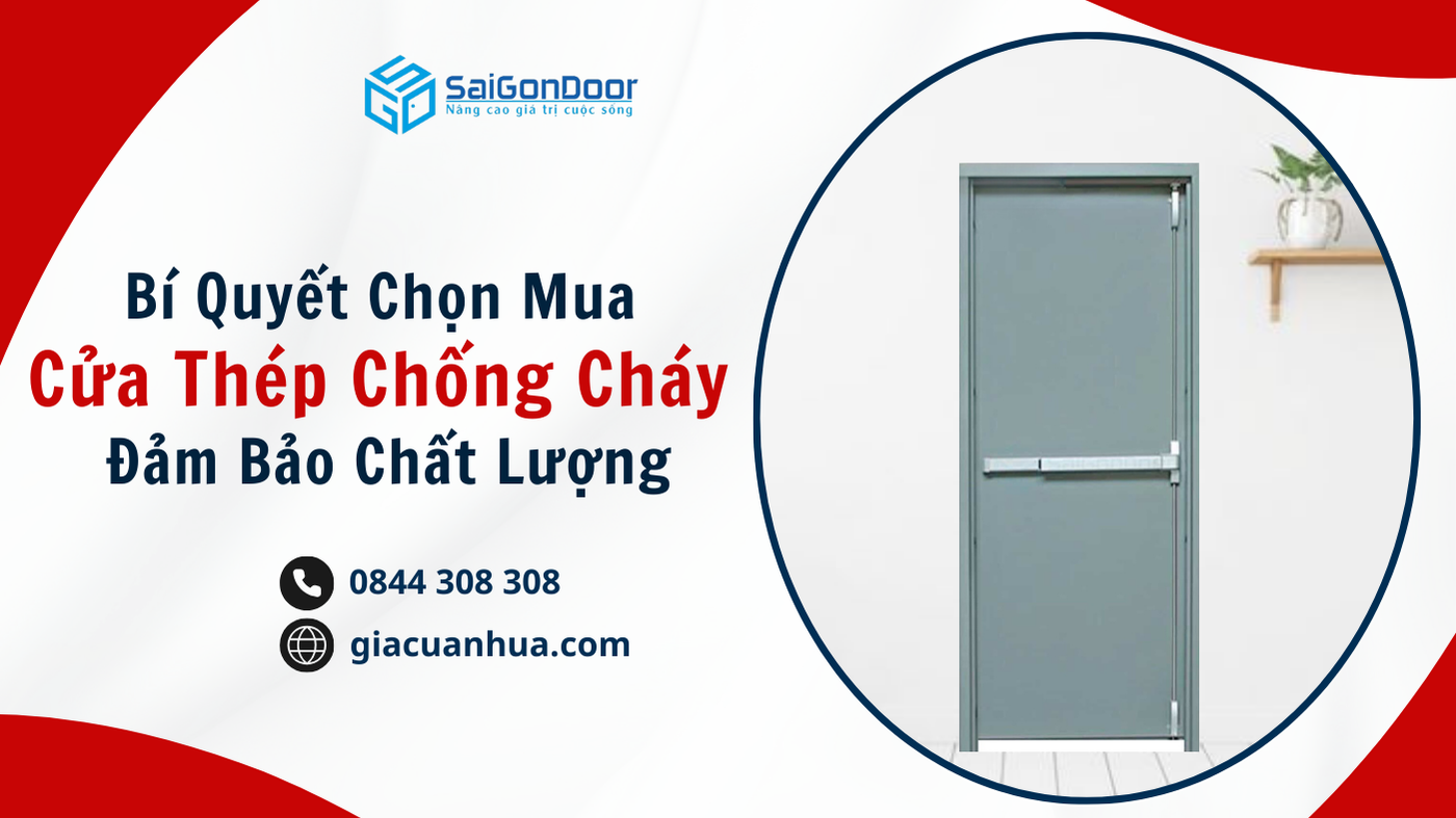 Bí Quyết Chọn Mua Cửa Thép Chống Cháy Đảm Bảo Chất Lượng