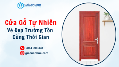 Cửa Gỗ Tự Nhiên – Vẻ Đẹp Trường Tồn Cùng Thời Gian