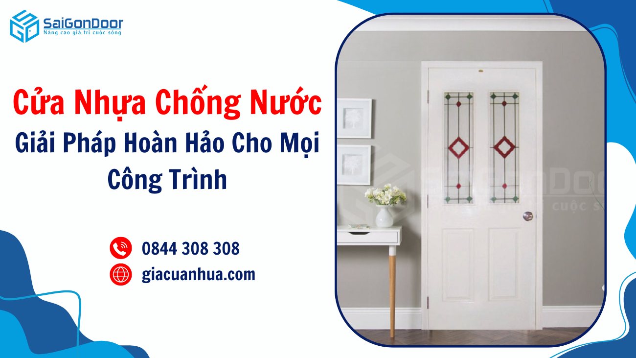 Cửa Nhựa Chống Nước – Giải Pháp Hoàn Hảo Cho Mọi Công Trình