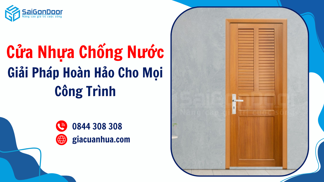Cửa Nhựa Chống Nước – Giải Pháp Hoàn Hảo Cho Mọi Công Trình