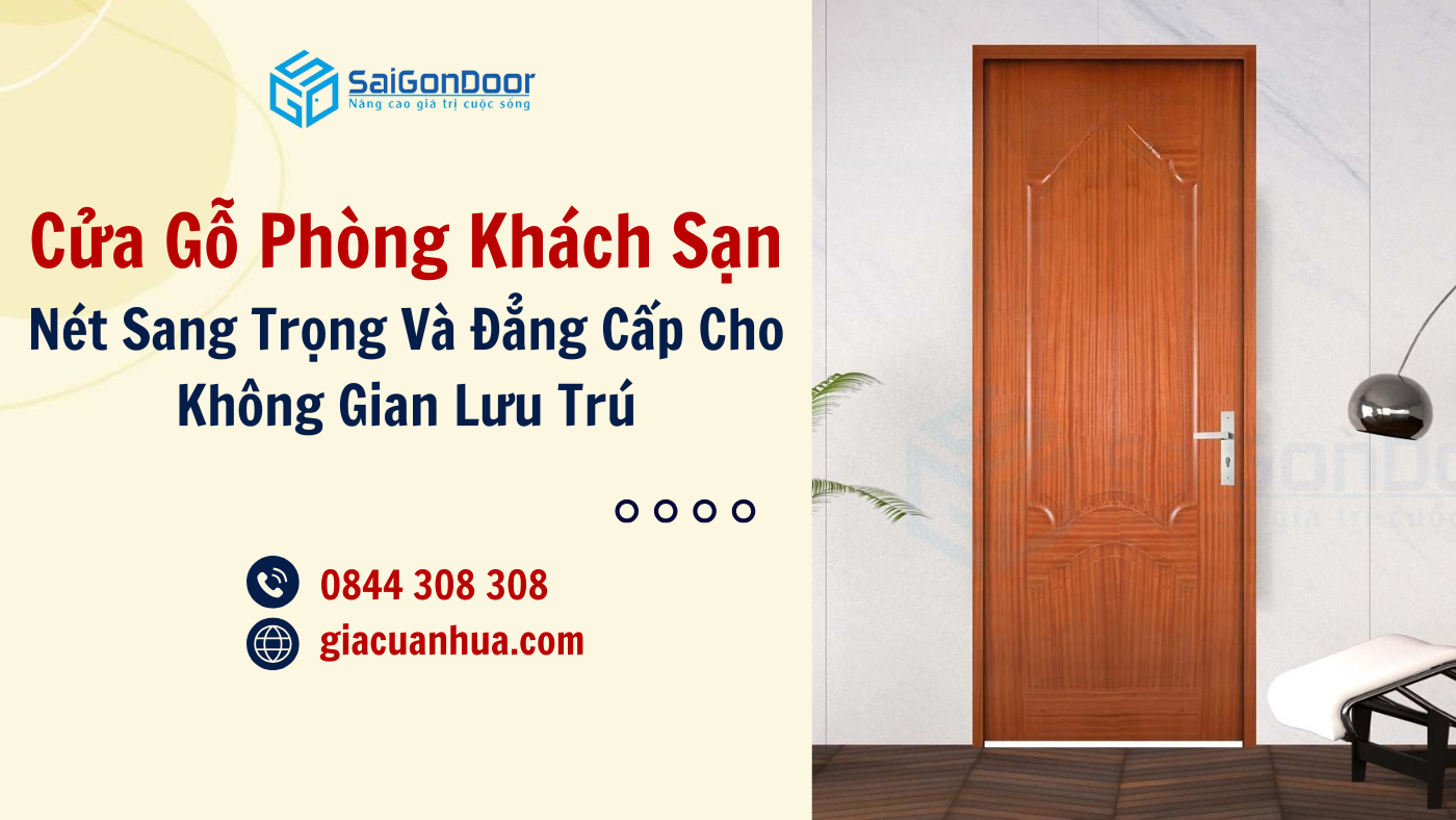 Cửa Gỗ Phòng Khách Sạn – Nét Sang Trọng Và Đẳng Cấp Cho Không Gian Lưu Trú
