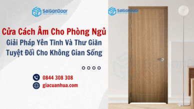 Cửa Cách Âm Cho Phòng Ngủ – Giải Pháp Yên Tĩnh Và Thư Giãn Tuyệt Đối Cho Không Gian Sống