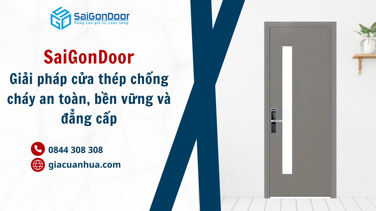 SaiGonDoor – Giải pháp cửa thép chống cháy an toàn, bền vững và đẳng cấp.