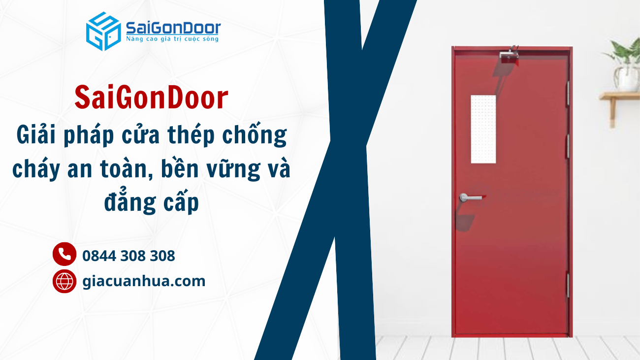 SaiGonDoor – Giải pháp cửa thép chống cháy an toàn, bền vững và đẳng cấp.