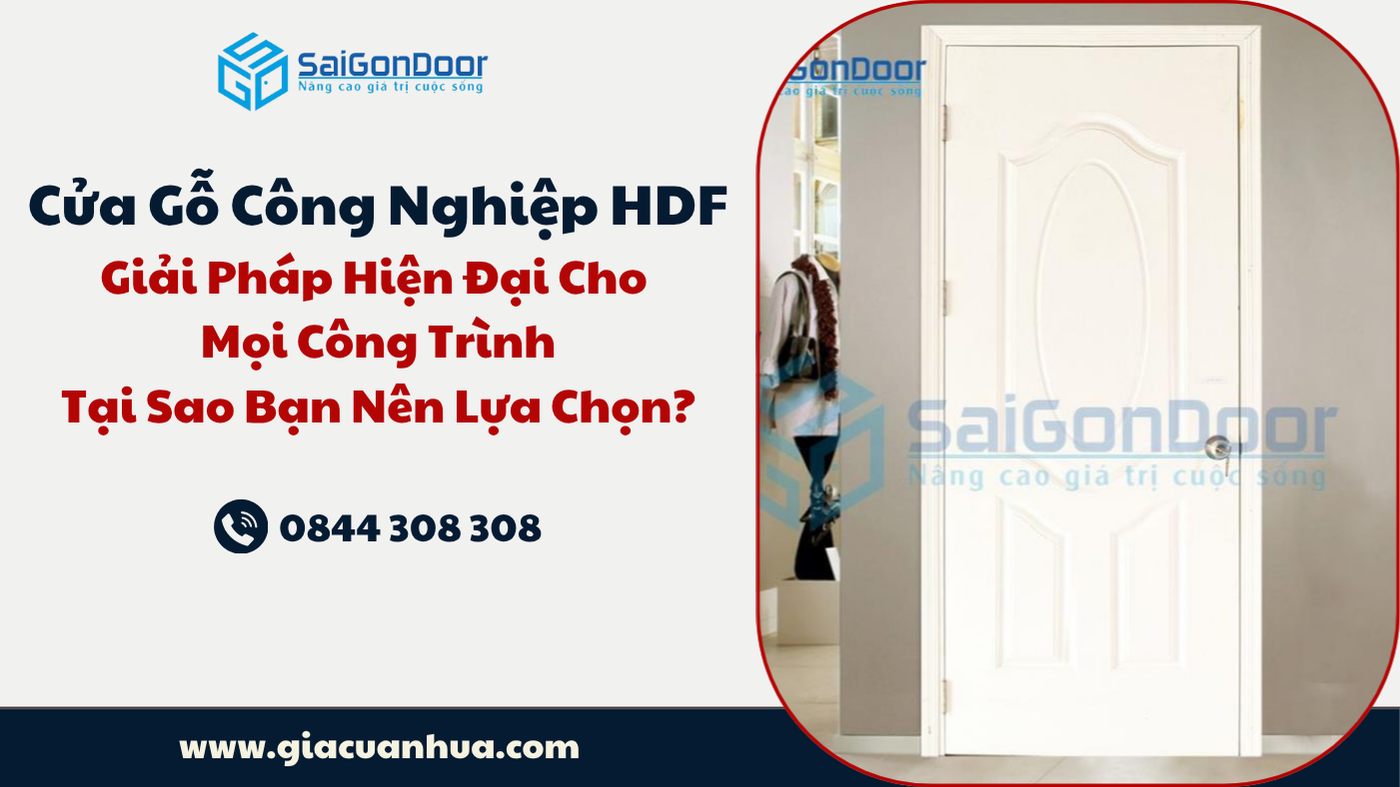 Cửa Gỗ Công Nghiệp HDF: Giải Pháp Hiện Đại Cho Mọi Công Trình – Tại Sao Bạn Nên Lựa Chọn?
