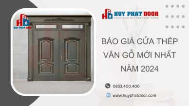 Báo giá cửa thép vân gỗ mới nhất [09/2024]