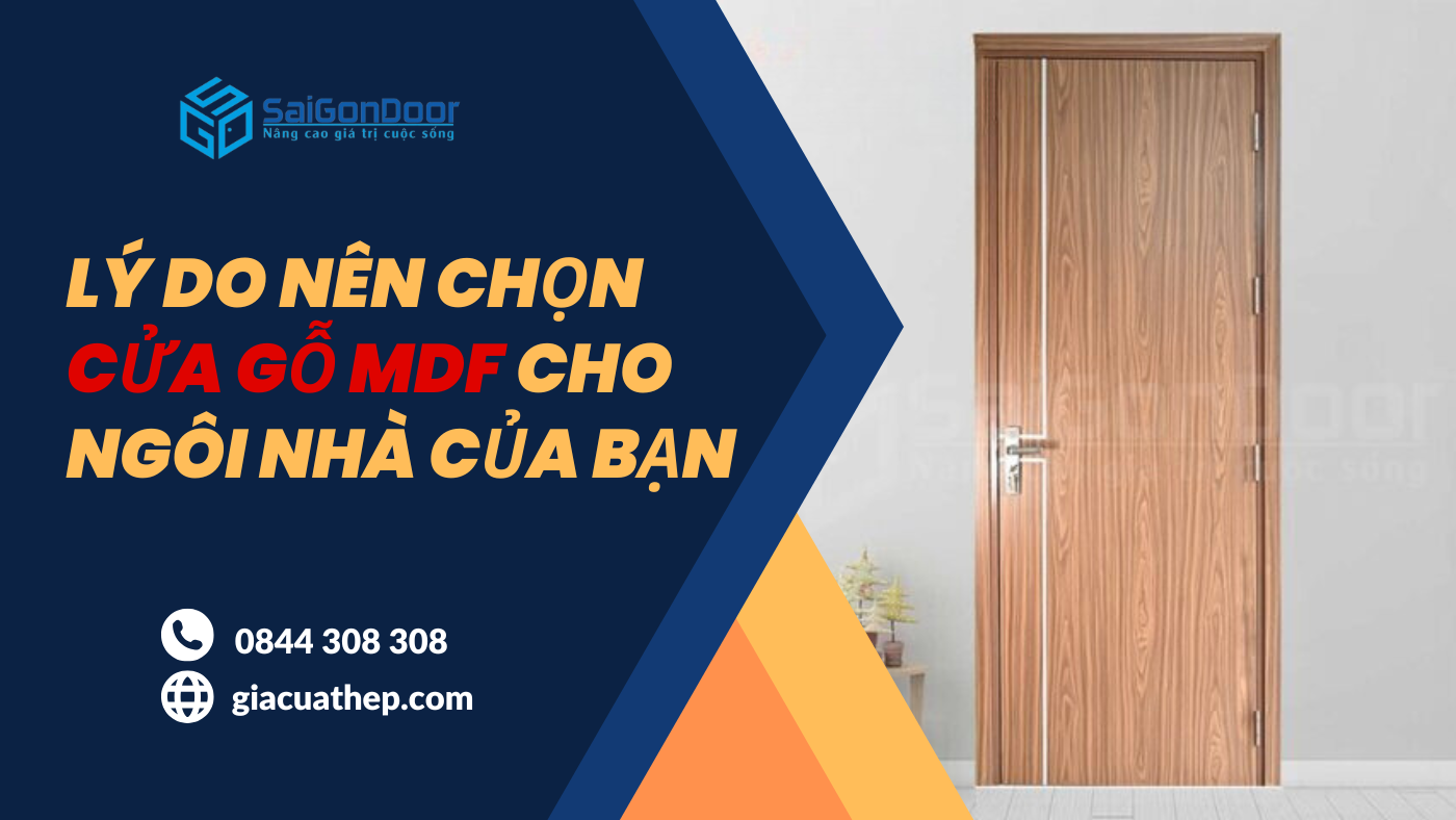 Lý Do Nên Chọn Cửa Gỗ MDF Cho Ngôi Nhà Của Bạn