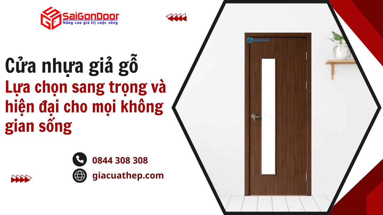 Cửa nhựa giả gỗ – Lựa chọn sang trọng và hiện đại cho mọi không gian sống