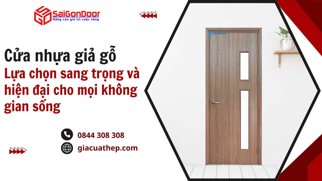 Cửa nhựa giả gỗ – Lựa chọn sang trọng và hiện đại cho mọi không gian sống