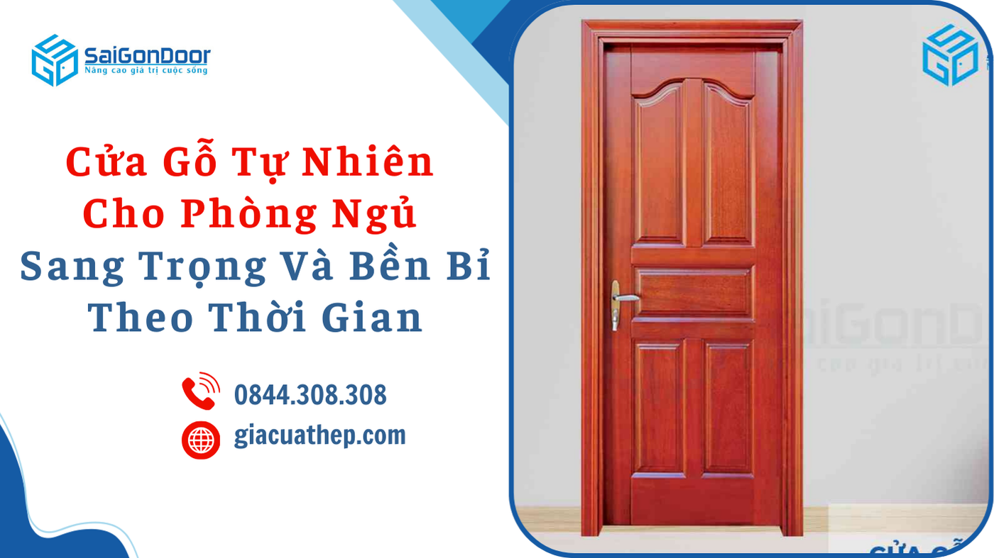 Cửa Gỗ Tự Nhiên Cho Phòng Ngủ Sang Trọng Và Bền Bỉ Theo Thời Gian