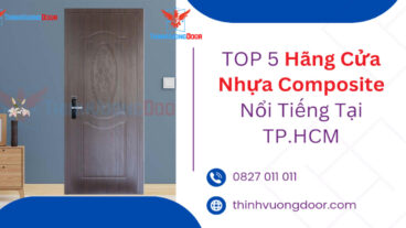 TOP 5 Hãng Cửa Nhựa Composite Nổi Tiếng Tại TP.HCM