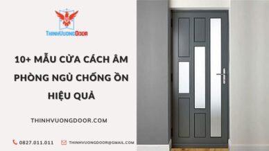 10+ Mẫu Cửa Cách Âm Phòng Ngủ Chống Ồn Hiệu Quả