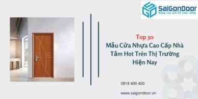 Top 30 mẫu cửa nhựa cao cấp nhà tắm hot trên thị trường hiện nay
