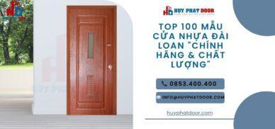 TOP 100 Mẫu cửa nhựa Đài Loan "Chính Hãng & Chất Lượng"