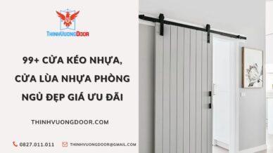 99+ Cửa Kéo Nhựa, Cửa Lùa Nhựa Phòng Ngủ Đẹp Giá Ưu Đãi