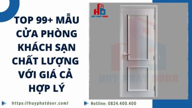 Top 99+ mẫu cửa phòng khách sạn chất lượng với giá cả hợp lý