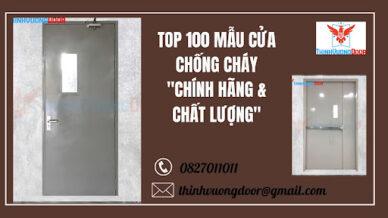 TOP 100 Mẫu cửa chống cháy "Chính Hãng & Chất Lượng"