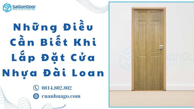 Những Điều Cần Biết Khi Lắp Đặt Cửa Nhựa Đài Loan