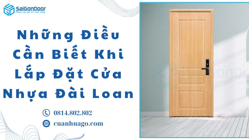 Những Điều Cần Biết Khi Lắp Đặt Cửa Nhựa Đài Loan