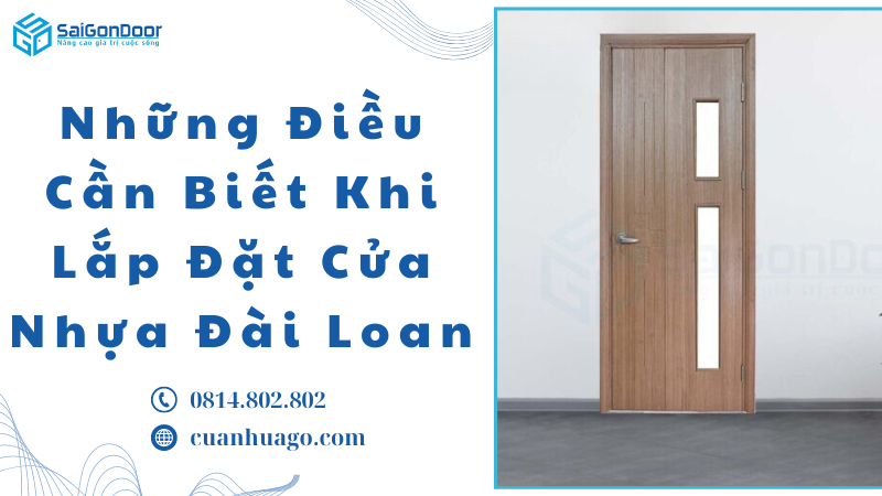 Những Điều Cần Biết Khi Lắp Đặt Cửa Nhựa Đài Loan