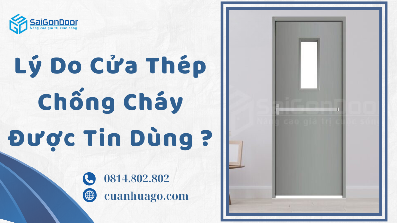 Lý Do Cửa Thép Chống Cháy Được Tin Dùng