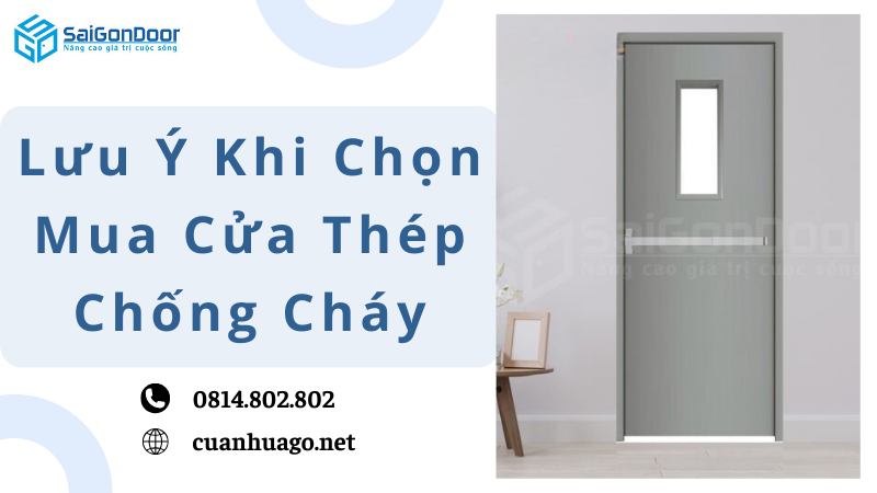 Lưu Ý Khi Chọn Mua Cửa Thép Chống Cháy