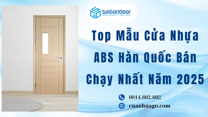 Top Mẫu Cửa Nhựa ABS Hàn Quốc Bán Chạy Nhất Năm 2025