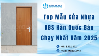 Top Mẫu Cửa Nhựa ABS Hàn Quốc Bán Chạy Nhất Năm 2025