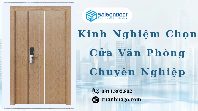 Kinh Nghiệm Chọn Cửa Văn Phòng Chuyên Nghiệp