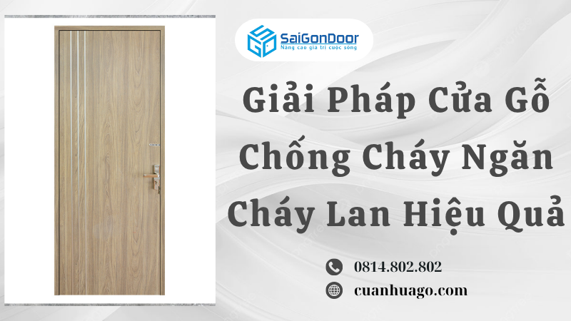 Giải Pháp Cửa Gỗ Chống Cháy Ngăn Cháy Lan Hiệu Quả