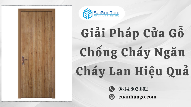 Giải Pháp Cửa Gỗ Chống Cháy Ngăn Cháy Lan Hiệu Quả