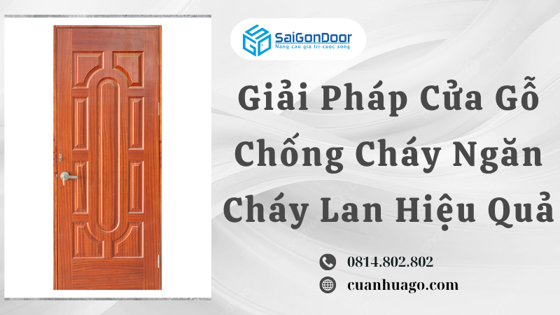 Giải Pháp Cửa Gỗ Chống Cháy Ngăn Cháy Lan Hiệu Quả