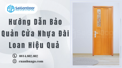 Hướng Dẫn Bảo Quản Cửa Nhựa Đài Loan Hiệu Quả