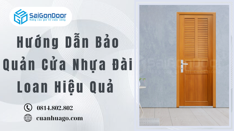 Hướng Dẫn Bảo Quản Cửa Nhựa Đài Loan Hiệu Quả