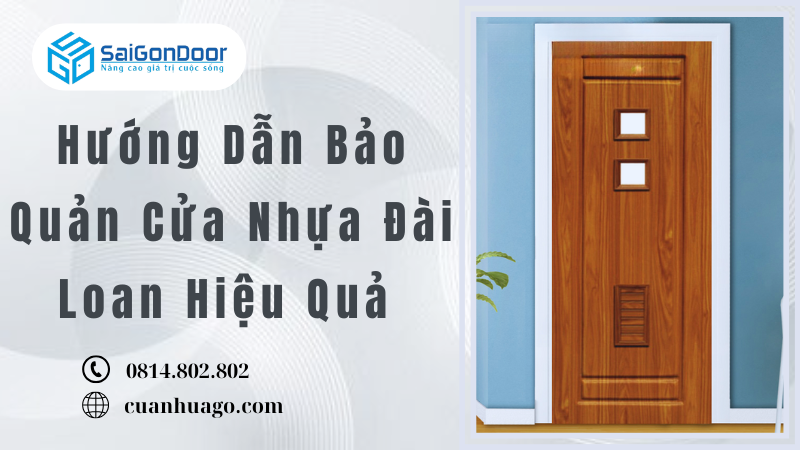 Hướng Dẫn Bảo Quản Cửa Nhựa Đài Loan Hiệu Quả