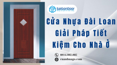 Cửa Nhựa Đài Loan Giải Pháp Tiết Kiệm Cho Nhà Ở