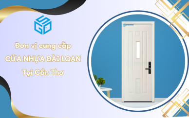 Đơn vị cung cấp cửa nhựa Đài Loan giá tốt tại Cần Thơ