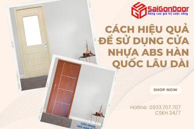 cach-hieu-qua-de-su-dung-cua-nhua-abs-han-quoc-lau-dai (2)